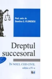 Dreptul succesoral in noul Cod civil. Editia a 4-a