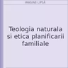 Teologia naturala si etica planificarii familiale