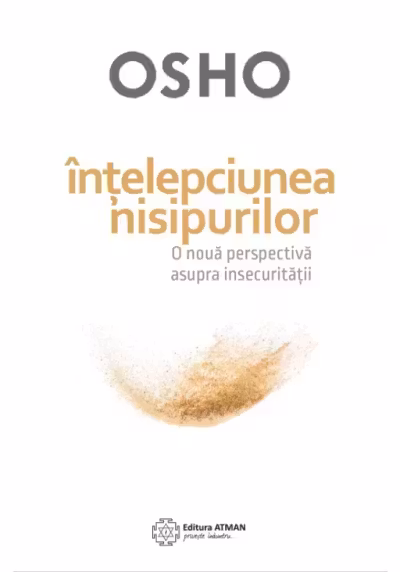 Intelepciunea nisipurilor. O noua perspectiva asupra insecuritatii