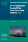 Proceedings of the Twenty-Ninth General Assembly Honolulu 2015: Transactions of the International Astronomical Union XXIXB
