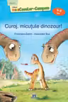 Curaj, micutule dinozaur!