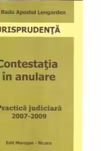 Contestatia in anulare.Practica judiciara 2007-2009