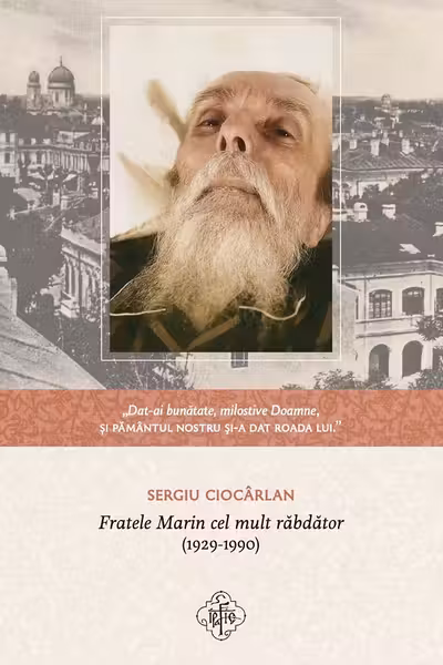 Fratele Marin cel mult răbdător (1929-1990)