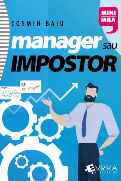 Manager sau Impostor. Managementul performantei in afaceri