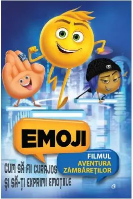 Emoji - Cum sa fii curajos si sa-ti exprimi emotiile