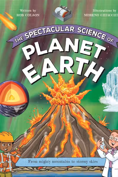 The Spectacular Science of Planet Earth