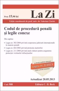 Codul de procedura penala si legile conexe ed. a 7-a Cod 508 Actualizat 20.05.2013