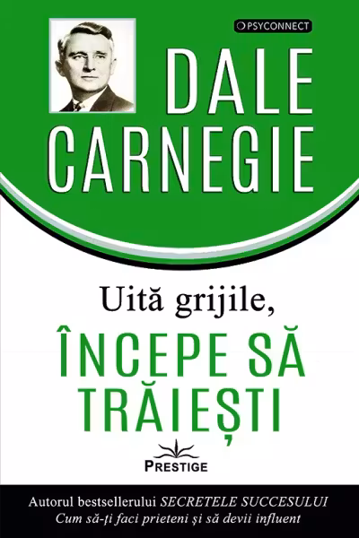Uita grijile, incepe sa traiesti!