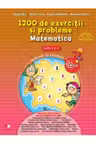 1200 de exercitii si probleme. Matematica. Clasa a II-a