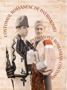 Costumul românesc de patrimoniu. Patrimony Romanian Costume