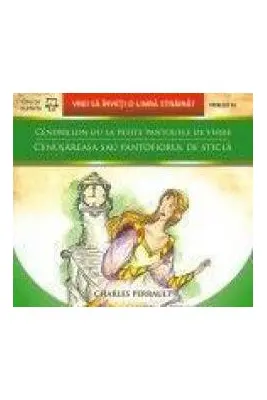Cendrillon ou la petite pantoufle de verre / Cenusareasa sau pantofiorul de sticla