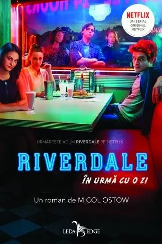 În urmă cu o zi. Seria Riverdale Vol.1