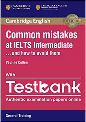 Common Mistakes at IELTS and How to Avoid Them - Intermediate Paperback with IELTS General Training Testbank