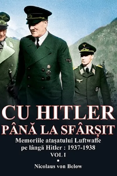 Cu Hitler până la sfârșit. Vol.1