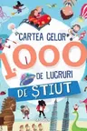 Cartea celor 1000 de lucruri de stiut