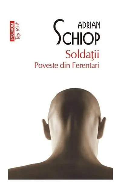 Soldatii. Poveste din Ferentari (Top 10)