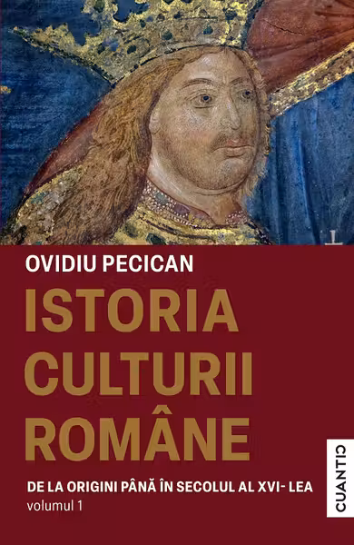 Istoria culturii romane (Vol.1 – De la origini pana In Sec. al XVI-lea)