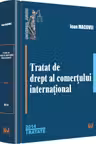 Tratat de drept al comerțului internațional Ed.2014