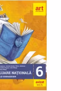 Evaluarea nationala la finalul clasei a VI-a. Limba si comunicare
