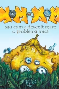 Nom - Nom - sau cum a devenit mare o problema mica