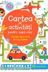 CARTE DE ACTIVITATI PENTRU COPII MICI. Jocuri amuzante in calatorie
