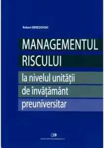 Managementul riscului la nivelul unitatii de invatamant preuniversitar