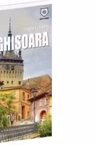 Ghid turistic Sighisoara