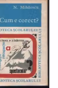 Cum e corect?