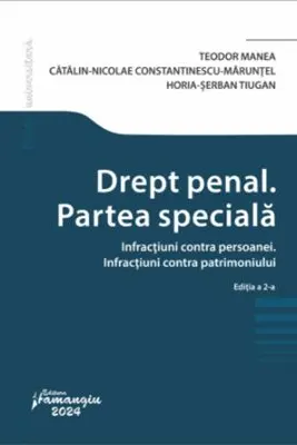 Drept penal. Partea speciala. Infractiuni contra persoanei. Infractiuni contra patrimoniului. Editia a 2-a