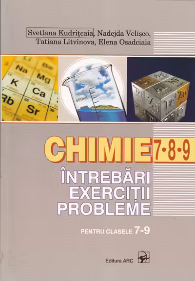 Chimie cl 7-9. Intrebari Exercitii Probleme. Kudritcaia S.