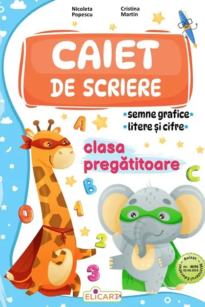 Caiet de scriere. Semne grafice, litere si cifre pentru clasa pregatitoare