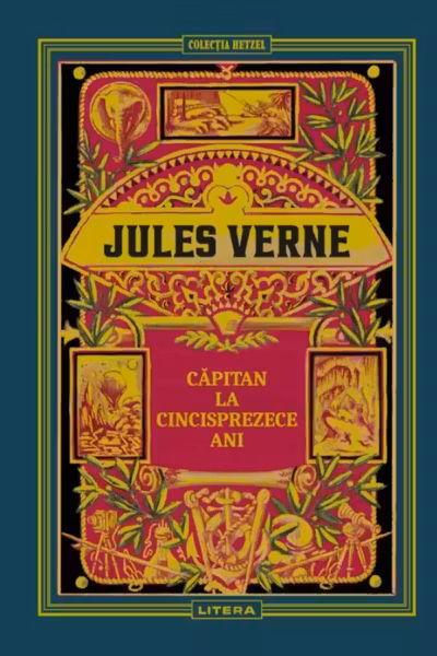 Jules Verne. CAPITAN LA CINCISPREZECE ANI. editie noua