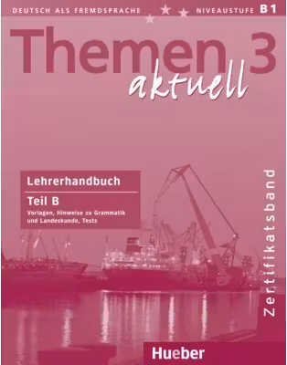 Themen aktuell 3 Zertifikatsband Lehrerhandbuch Teil B - Michaela Perlmann-Balme,