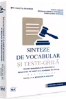 Limba romana - Sinteze de vocabular si teste-grila pentru examenele de admitere la Facultatea de Drept si la Academia de Politie