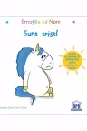 Emotiile lui Noni. Sunt trist!