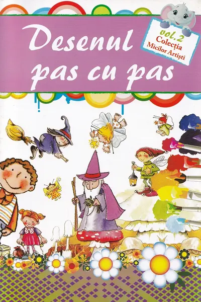 Desenul pas cu pas. Vol. 2
