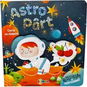 Carte cu clapete. Astro Part. Razuieste si miroase!