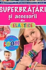 Superbratari si accesorii din elastice