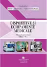 Dispozitive si echipamente medicale. Editia 2