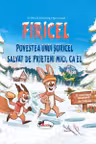 FIRICEL - Povestea unui soricel salvat de prieteni mici