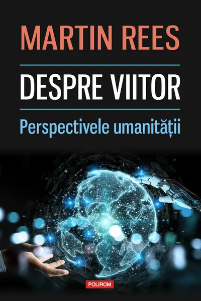 Despre viitor. Perspectivele umanitatii