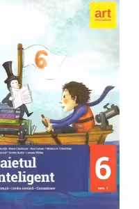 Caietul inteligent - Literatura, limba romana, comunicare pentru clasa a VI-a, semestrul I