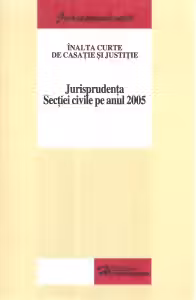 Jurisprudenta Sectiei civile pe anul 2005