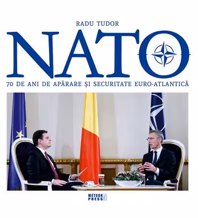 NATO. 70 de ani de apărare și securitate euro-atlantică