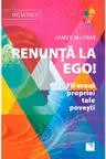 Renunta la ego!