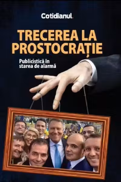 Trecerea la prostocrație. Publicistica în starea de alarmă