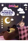 MASHA SI URSUL. PRIMELE MELE POVESTI DE NOAPTE BUNA