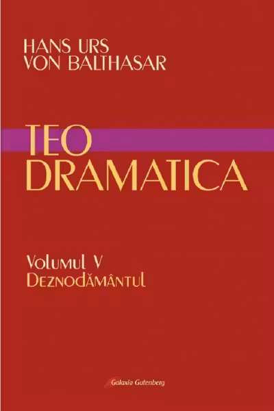 Teodramatica Vol.5: Deznodământul