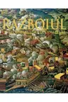 RAZBOIUL. O Istorie ilustrata completa