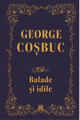 Balade si idile. Editie de colectie